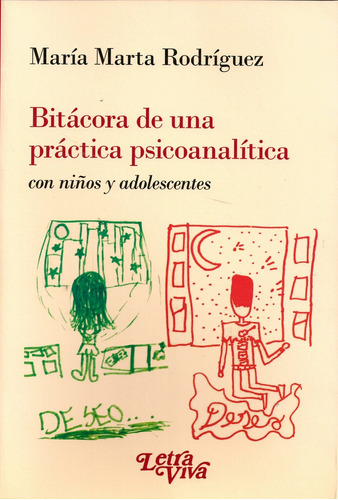 Bitacora De Una Practica Psicoanalitica - Maria Marta Rodrig