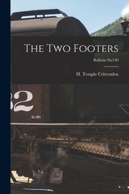 Libro The Two Footers; Bulletin No130 - Crittenden, H. Te...