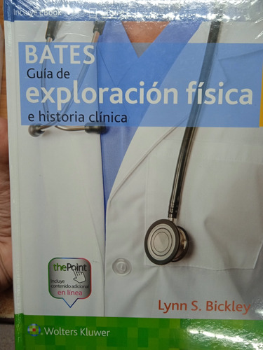 Bates Guía Exploración Física E Historia Clínica Edición 12
