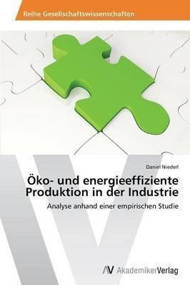 Oko- Und Energieeffiziente Produktion In Der Industrie - ...