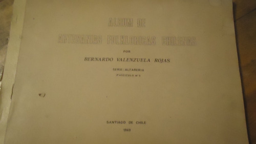 Álbum De Artesanías Folkloricas Chilenas 1969 Alfarería