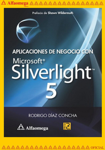 Aplicaciones De Negocios Con Microsoft Silverlight 5, De Díaz Concha, Rodrigo. Editorial Alfaomega Grupo Editor, Tapa Blanda, Edición 1 En Español, 2012