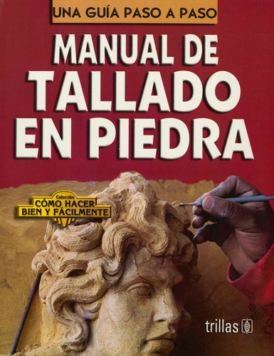 Manual De Tallado En Piedra, De Luis Lesur Esquivel. Editorial Trillas, Tapa Blanda En Español