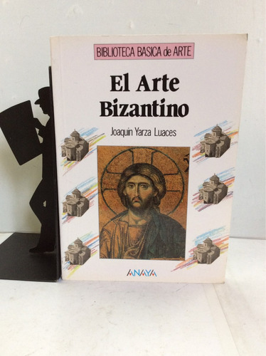 El Arte Bizantino, Joaquín Yarza Lauces