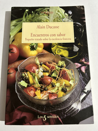 Libro Encuentros Con Sabor - Excelencia Francesa - Ducasse