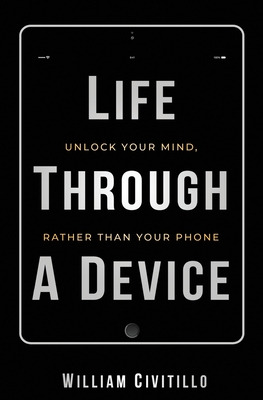 Libro Life Through A Device: Unlock Your Mind, Rather Tha...