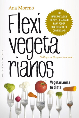 Flexivegetarianos. Vegetarianiza Tu Dieta