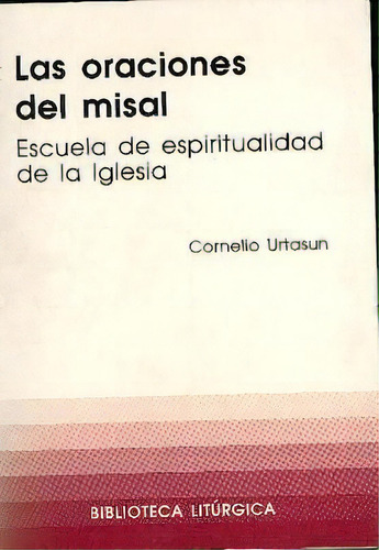 Oraciones Del Misal, Las, De Urtasun Irisarri, Cornelio. Editorial Centre De Pastoral Litúrgica, Tapa Blanda En Español