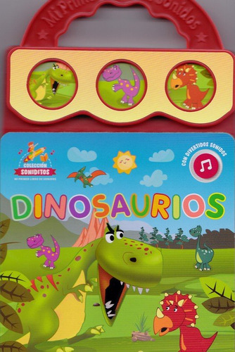 Libro Mi Primer Libro De Sonidos -dinosaurios - 