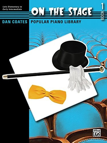 Dan Coates Popular Piano Library  On The Stage, Bk 1 Eight B