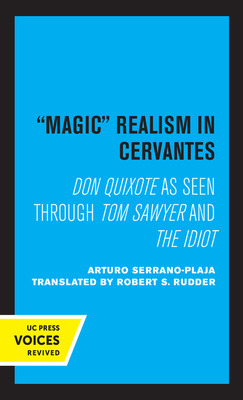 Libro Magic Realism In Cervantes: Don Quixote As Seen Thr...