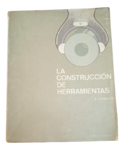 Libro La Construccion De Herramientas De R. Lehnert