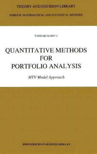 Quantitative Methods For Portfolio Analysis : Mtv Model Approach, De Takeaki Kariya. Editorial Kluwer Academic Publishers, Tapa Dura En Inglés