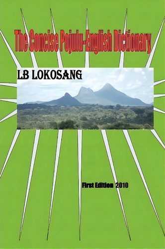 The Concise Pojulu-english Dictionary, De Lb Lokosang. Editorial Xlibris Corporation, Tapa Blanda En Inglés