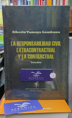 La Responsabilidad Civil Extracontractual Y La Contractual