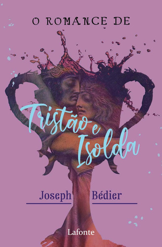 Libro Romance De Tristao E Isolda O Lafonte De Bedier Josep