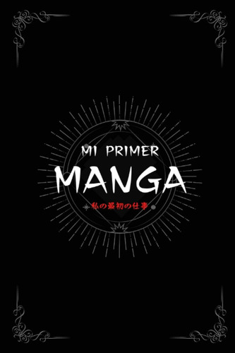 Libro: Mi Primer Manga: Crea Tu Propio Manga - 100 Originale