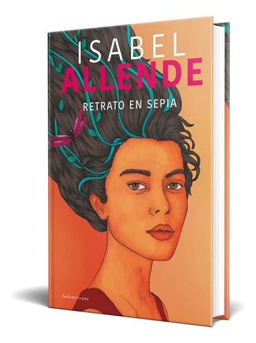 Retrato En Sepia, De Isabel Allende., Vol. 10. Editorial Sudamericana, Tapa Dura En Español, 2023