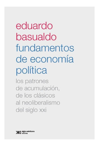 Fundamentos De Economia Politica Ana Basualdo Siglo Xxi Edi