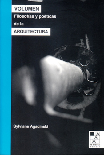 Volumen Filosofias Y Poeticas De La Arquitec - Sylv Agacinsk