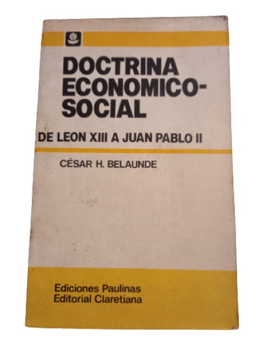 C. Belaunde. Doctrina Económico-social De Leon Xiii A J. ...