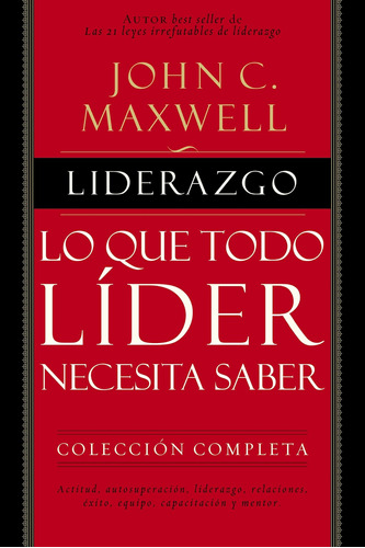 Libro: Liderazgo: Lo Que Todo Líder Necesita Saber (spanish 