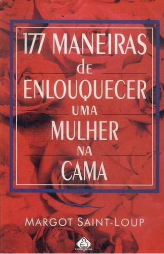 117 Maneiras De Enlouquecer Uma Mulher Na Cama 