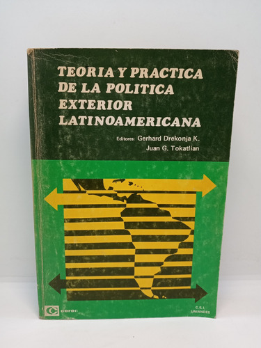 Teoría Y Práctica De La Política Exterior Latinoamericana
