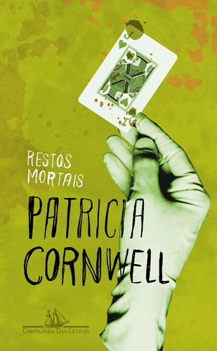 Restos mortais, de Cornwell, Patricia. Série Coleção Policial Editora Schwarcz SA, capa mole em português, 1999