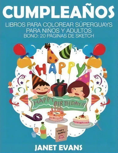 Cumpleaños, De Janet Evans. Editorial Speedy Publishing Llc, Tapa Blanda En Español