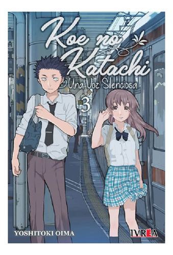 Manga Koe No Katachi Tomo 03 Ivrea Dgl Games & Comics