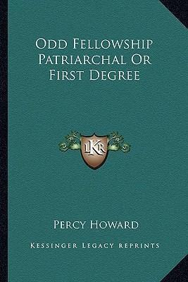 Libro Odd Fellowship Patriarchal Or First Degree - Percy ...