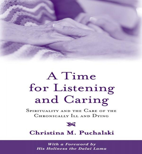 Libro A Time For Listening And Caring : Spirituality And ...