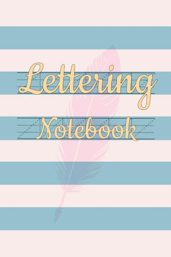 Libro: Lettering Notebook: 120 Templates For Practicing And 