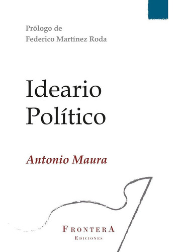 Libro Ideario Polã­tico - , Maura Montaner, Antonio
