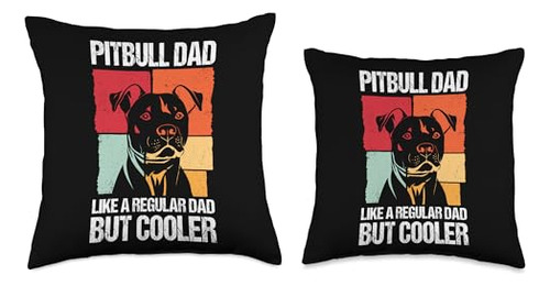 Pitbull Dad Como Un Papá Normal Pero Más Genial El Mejor Pe