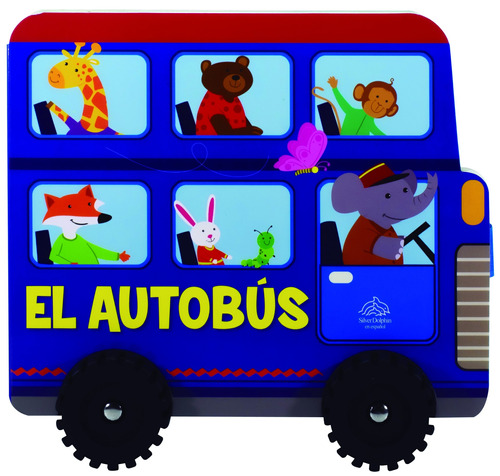 A Rodar: El Autobús, de Varios. Serie A Rodar: La Excavadora Editorial Silver Dolphin (en español), tapa dura en español, 2021