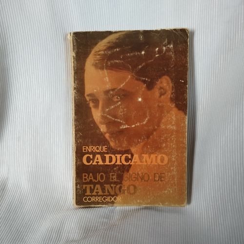 Bajo El Signo De Tango Enrique Cadicamo  