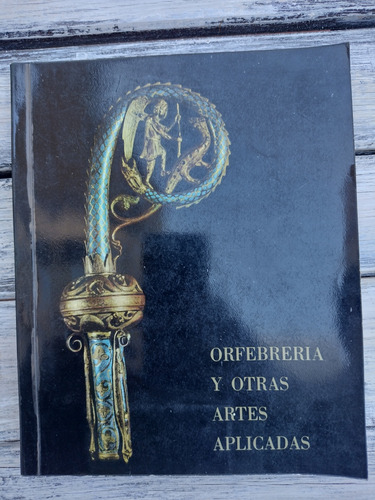 Orfebreria Y Otras Artes Aplicadas Museo Nac Arte Decorativo