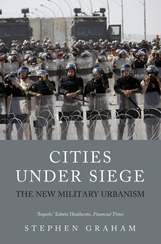 Libro: Cities Under Siege: The New Military Urbanism