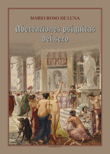 Aberraciones psíquicas del sexo, de Mario Roso De Luna. Editorial Verbum, tapa blanda en español, 2019