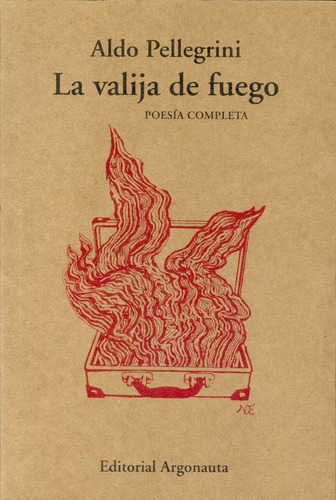 La Valija De Fuego - Aldo Pellegrini