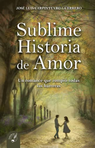 Libro : Sublime Historia De Amor Un Romance Que Rompio Tod 