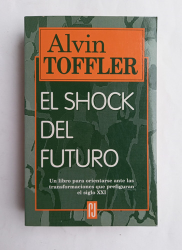 El Shock Del Futuro - Alvin Toffler - Ed: Plaza & Janés