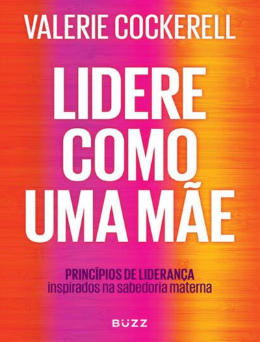 Libro Lidere Como Uma Mae De Cockerell Valerie Buzz Editora