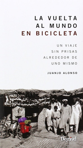 Libro Vuelta Al Mundo En Bicicleta - Alonso, Juanjo