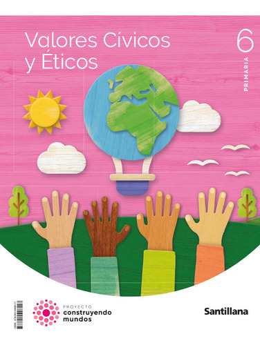 Educacion Valores Civicos 6ãâºep 23 Construyendo Mundos, De Aa.vv. Editorial Santillana, Tapa Blanda En Español