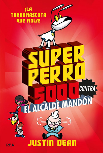 Libro Superperro 5000 2. Superperro 5000 Contra El Alcalde M