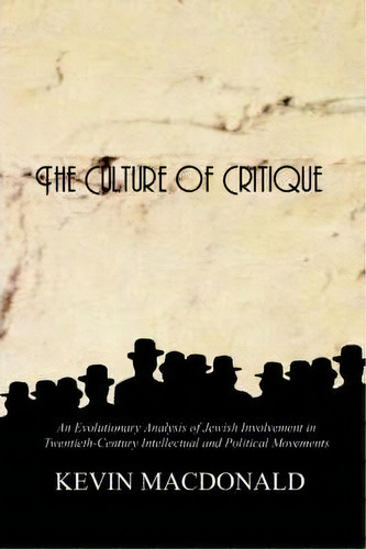 The Culture Of Critique, De Kevin Macdonald. Editorial Authorhouse, Tapa Blanda En Inglés