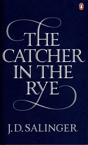 The Catcher In The Rye - J. D. Salinger